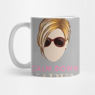 Calm Down Karen Mug